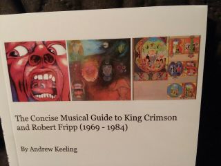 Book: King Crimson And Robert Fripp The Concise Musical Guide To 1969 - 1984