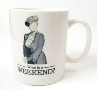 Downton Abbey " What Is A Weekend? " Grandmother Violet Dual Sided Coffee Mug Rare
