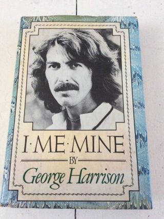 George Harrison Of The Beatles Book I Me Mine - Hardback Dj First Edition 1980