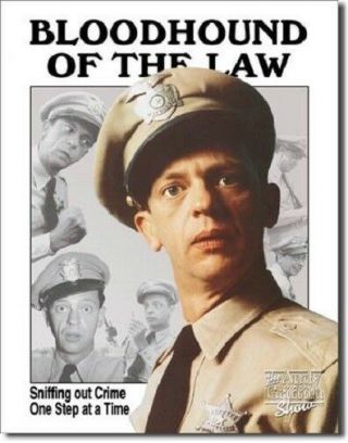 Andy Griffith: Fife - Bloodhound Of The Law Metal/tin Sign (sku 1041)