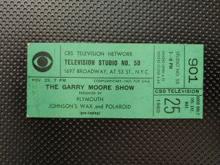 Rare - 1960 " The Garry Moore Show " Cbs Tv Studio 50 - Ticket Stub - Cbs N.  Y.  C.