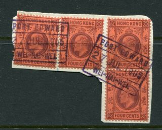Old China Hong Kong Gb Kevii 4 X 4c Stamps On Piece With Wei Hai Wei Pmks