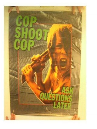 Cop Shoot Cop Poster Ask Questions Later Firewater