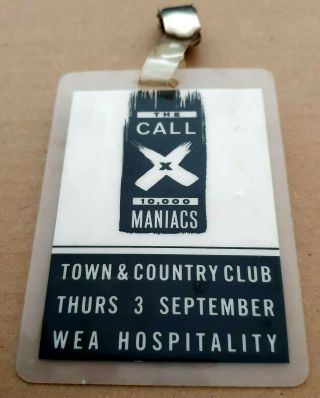 X,  10,  000 Maniacs & The Call.  1987 Vintage Hospitality Pass.
