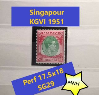 1951 Malaya State Singapour Sg29 Perf 17.  5 X 18 $2 Mnh Breaking Set