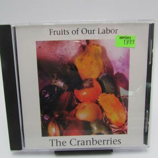 The Cranberries Fruits Of Our Labor Cd Made In Australia