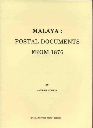 Malaya Postal Documents From 1876 - 1891 States Official History Dr Fe Wood