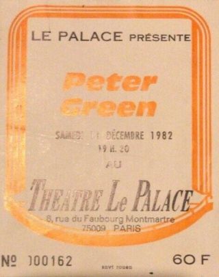 Peter Green,  Ticket From Concert,  Paris,  Theatre Le Palace,  11/12/1982