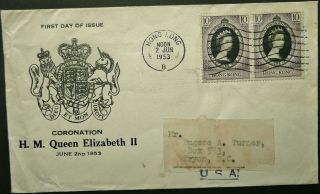 Hong Kong 2 Jun 1953 Eliz.  Ii Coronation Fdc First Day Cover To Usa - See