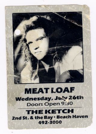 Ticket Meat Loaf In Concert At The Ketch Beach Haven Lbi Nj 3 1/2x5 " Well