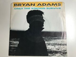 Bryan Adams 1987 Only The Strong Survive Canadian Vinyl 45,