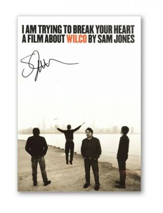 Movie Poster Wilco I Am Trying To Break Your Heart Signed By Sam Jones