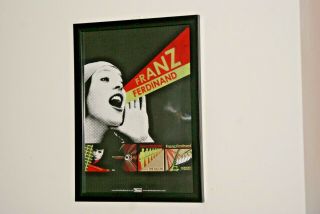 Franz Ferdinand Framed A4 Rare 2006 `much Better` Album Promo Poster