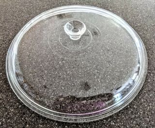 Pyrex Replacement Lid 626 - C A - 29 Round Clear Glass Lid