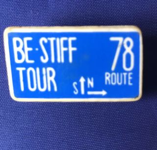 Be Stiff Tour 78 Badge - 3.  5cm - 70 