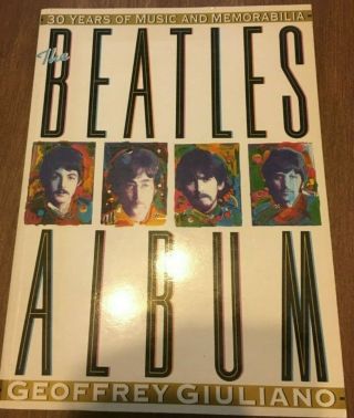 " The Beatles Album " By Geoffrey Giuliano Large Coffee Table Book - Softcover
