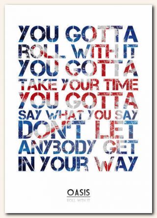 Oasis - Roll With It - Song Lyric Poster Typography Art Print - 4 Sizes