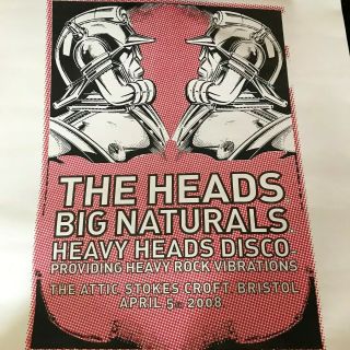 The Heads And The Big Naturals Screen Print Gig Poster April 5th 2008 8/50