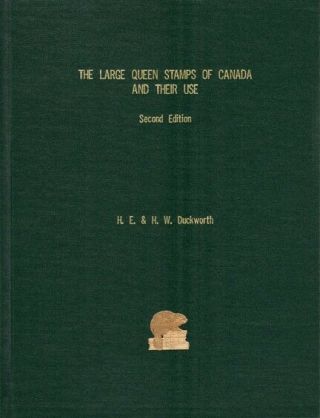 The Large Queen Stamps Of Canada - 2nd Edition - By H.  E.  - H.  W.  Duckworth (book)