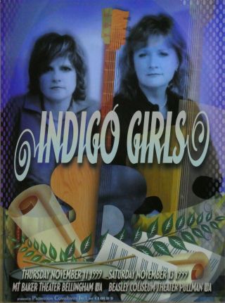 Indigo Girls Poster Bellingham Wa Nov.  11,  1999 & Pullman Wa Nov 13,  1999
