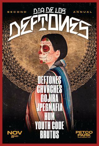 Deftones/chvrches/gojia/hum " Dia De Los Deftones " 2019 San Diego Concert Poster