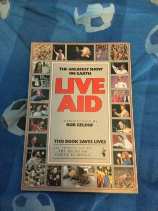 Live Aid Concert Book ‘the Greatest Show On Earth’ Introduction By Bob Geldof