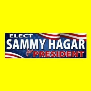 " Elect Sammy Hagar For President " The Red Rocker Bumper Sticker Van Halen,  Decal