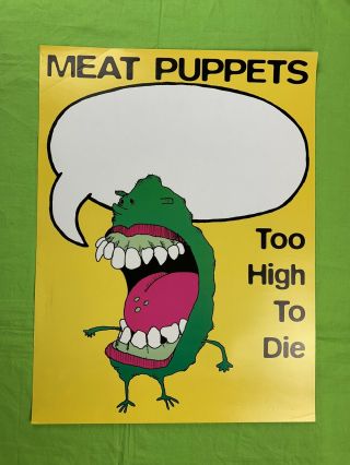 Meat Puppets Poster 1994 Too High To Die (double Sided) 24x18