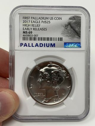 2017 American Palladium Eagle High Relief 1 Oz $25 Ngc Ms69 Early Releases