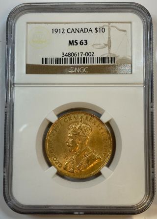 1912 Canada $10 Gold Coin Ngc Graded Ms 63