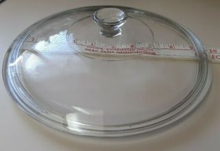 Pyrex Round Glass Lid 9 1/2 " To Outside Lip Clear Glass Lid Only Unmarked