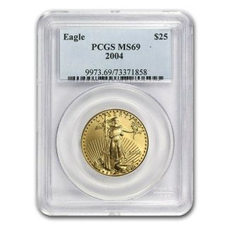 2004 Gold Eagle $25 Half - Ounce Ms 69 Pcgs 1/2 Oz Fine Gold