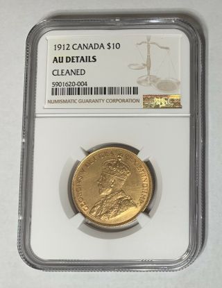 1912 Canada $10 Dollar Gold Coin,  Au Details