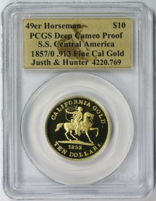 1857/0 $10 49er Horseman Ss Central America Pcgs Deep Cameo Proof.  913 Fine Gold