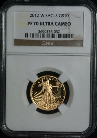 Ngc 2012 W American Gold Eagle G$10 Pf 70 Ultra Cameo 1/4 Oz Coin