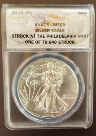 2015 (p) $1 American Silver Eagle Dollar Anacs Ms69