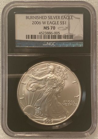 2006 - W Burnished Silver Eagle Ngc Ms70