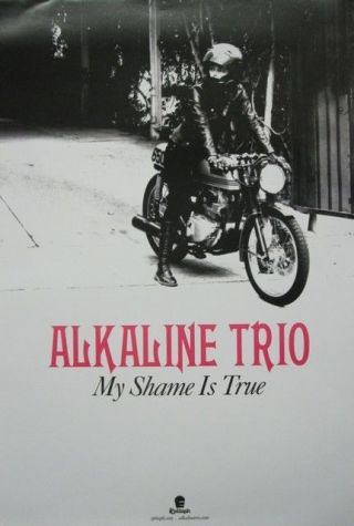Alkaline Trio 2013 My Shame Is True Promotional Poster Flawless Old Stock
