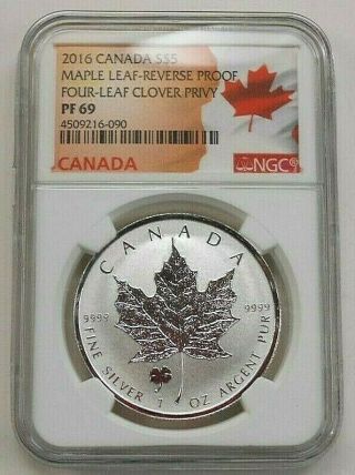 2016 Silver Canada Maple Leaf Reverse Proof Ngc Pf69 Clover Privy (gs)