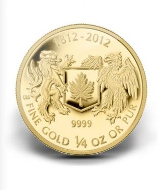 2012 Canada $10 Gold War Of 1812 Commemorative 1/4 Oz.  Pure.  9999 Gold Coin