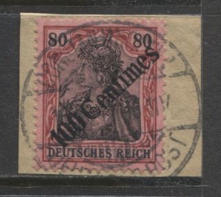 1908 German Offices In Turkey 100 Centimes Constantinopel,  Signed $ 96.  00