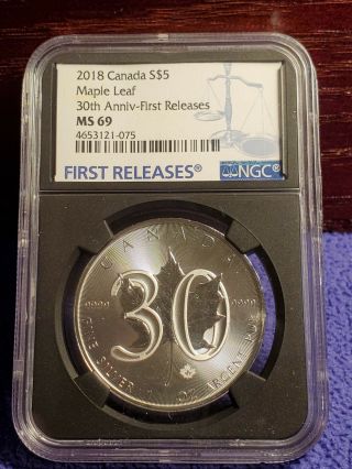 2018 Canada $5 Maple Leaf 30th Anniversary 1 Oz.  999 Silver Coin Ngc Ms 69 First