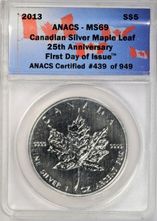 2013 Canada Maple Leaf - 25th Anniv.  First Day Issue Anacs Ms69 - Priced Right