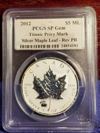 2012 Canada $5 Maple Leaf " Titanic " Privy Reverse Proof 1 Oz.  Silver Pcgs Sp Gem