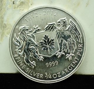2012 Canada $1 War Of 1812 Commemorative 3/4 Troy Oz.  9999 Fine Silver