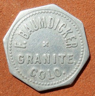 Granite Colorado R10 Token ⚜️ F.  Baumdicker Saloon Mining Town