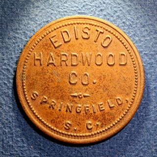 Extremely Rare South Carolina Token - Edisto Hardwood Co. ,  $1,  Springfield,  S.  C.