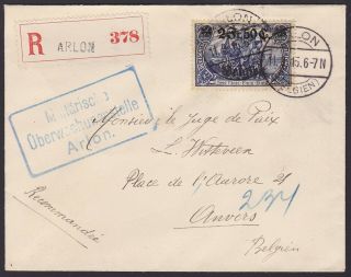 German Belgium 1915 War Stamp On Censored Registered Mail Arlon To Anvers.  A6418