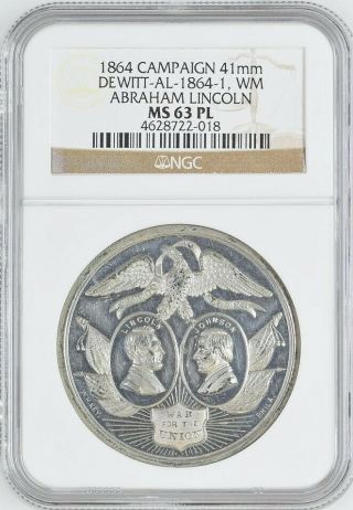 Abraham Lincoln Political Campaign Medal Dewitt - Al - 1864 - 1 Wm Ms 63 Pl Ngc