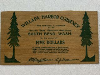 Willapa Harbor Currency $5 Five Dollars Wood Certificate South Bend Washington